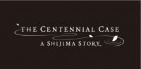 THE CENTENNIAL CASE: A SHIJIMA STORY