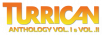 Turrican Anthology Vol. I & II are now available digitally