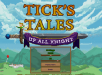 Ticks Tales: Up All Knight