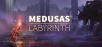 Medusas Labyrinth