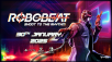 ROBOBEAT Launching on Consoles 30th January