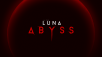 Luna Abyss Unveils Variety With Brand New Gameplay Trailer