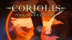 3 Days Left to Back Coriolis: The Great Dark
