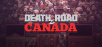 Death Road To Canada Speeds To Consoles This Spring
