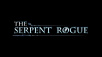 THE SERPENT ROGUE LAUNCHES TODAY