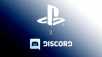 Announcing PlayStations new Partnership with Discord