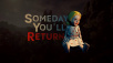 Найдите свою придурочную дочь в игре Someday Youll Return