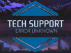 Tech Support: Error Unknown Wants You To Channel Your Inner Hacker
