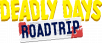 Deadly Days: Roadtrip OUT NOW in Early Access