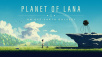 Planet of Lana revealed at Summer Game Fest