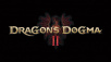 Dragons Dogma™ 2 Announced During Dragons Dogma™ 10th Anniversary Digital Celebration