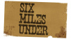 Six Miles Under