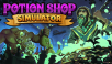 FANTASY SHOP SIM ‘POTION SHOP SIMULATOR COMING TO STEAM