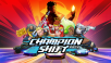 CHAMPION SHIFT ROSTER; MULTIPLAYER UPDATE