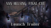 The Incredible Aventures of Van Helsing: Final Cut Out Now