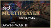 Warhammer 40,000: Dawn of War III Multiplayer Analysis