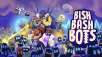Co-op Party Extravaganza Bish Bash Bots Out Today For PC and Consoles