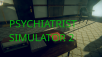 Take role as Dr. Smith in Psychiatrist Simulator 2