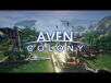 Aven Colony – Console Trailer