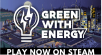 Green With Energy is now available on Steam