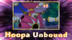 New Mythical Pokémon -- Hoopa Unbound