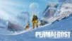 Permafrost: The Frozen Wasteland Is Not The Only Enemy