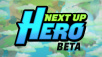 Next Up Hero Announced for PS4, Xbox One, and Nintendo Switch