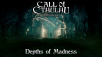 Call of Cthulu – Depths of Madness Trailer