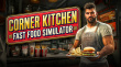 Corner Kitchen Fast Food Simulator
