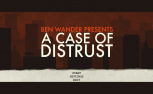 A Case Of Distrust