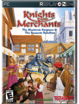 Knights and Merchants The Shattered Kingdom & The Peasants Rebellion