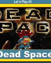 Let´s Play Dead Space #3