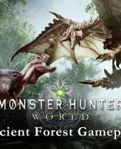 Step Inside Monster Hunter: World in the Brand-New Ancient Forest Gameplay Video