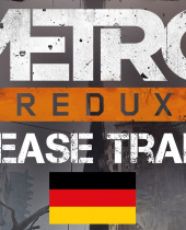 Metro Redux: Launch-Trailer veröffentlicht