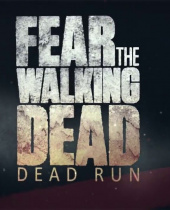 Fear the Walking Dead: Dead Run Official Free Mobile Companion Game