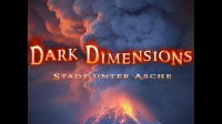Dark Dimensions: Stadt unter Asche - Was geschah in Phönix Hill?