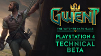 PS4 Technical Beta Announced for GWENT