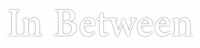 In Between
