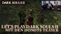 Dark Souls II Lets Play mit den Donots