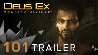 Deus Ex: Mankind Divided 101 Trailer Out Now