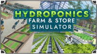 Hydroponics Farm & Store Simulator - Early Access Version