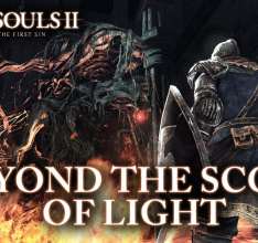 Dark Souls II: Scholar of the First Sin - PS4/XB1/PC/PS3/X360 - Beyond the Scope of Light (Trailer)