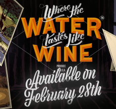 WHERE THE WATER TASTES LIKE WINE