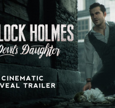 Sherlock Holmes: The Devils Daughter - New Trailer Revealed