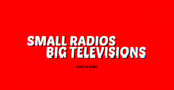 Small Radios Big Televisions Review