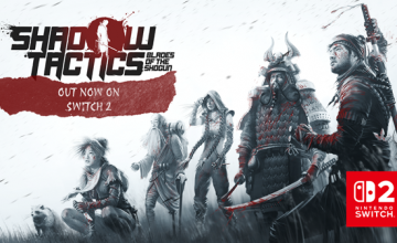 SHADOW TACTICS is out now on Nintendo Switch 2