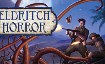 Eldritch Horror: Digital Edition - Development Update from Cornerstone Software