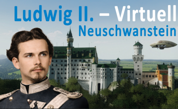 Schloss Neuschwanstein wie nie zuvor erleben mit Ludwig II