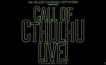 Glass Cannon Network Announces Call of Cthulhu Live! 2026 Tour