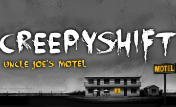 Creepy Shift: Uncle Joes Motel
